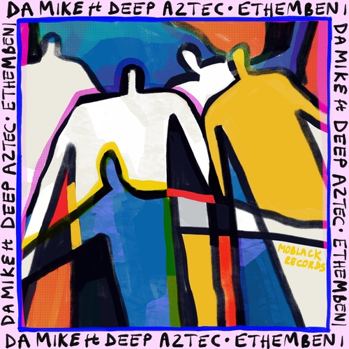 Da Mike, Deep Aztec - Ethembeni [MBR488]